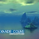 Xandr Colins - Dreamcatcher (original mix)
