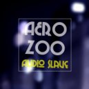 Aero Zoo - Feel Free (Original Mix)