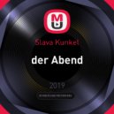 Slava Kunkel - der Abend