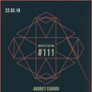 Andrey Egorov - Sweetsetsation Club Episode #111 (22-03-2019) (#111)