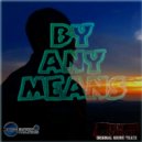 Tonny Smallz & Sandra Nankoma & Slo-Motion - By Any Means (feat. Sandra Nankoma) (Soundtrack)