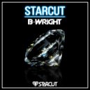 B-Wright - Starcut (Original Mix)