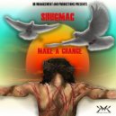 ShugMac - Make A Change