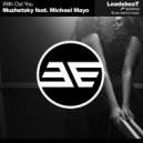 Muzhetsky, Michael Mayo - With out you (Original Mix)
