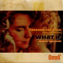 Gershon Jackson & Rona Ray - What If (feat. Rona Ray) (House of Omni Instrumental Mix)