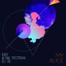 KIDY & Alina Postrova - My Alice (feat. DJ DC) (Original Mix)