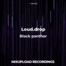Loud.drop - Black panther (Original)