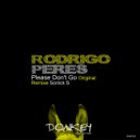 Rodrigo Peres - Please Dont Go (Radio Mix)