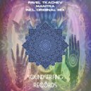 Pavel Tkachev - Mantra (Original Mix)