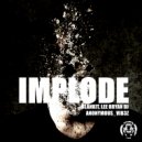 Blankit & Lee Bryan DJ & Anonymous_Vib3Z - Implode (Original Mix)