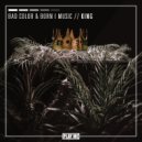 Bad Color & Born I Music - King (Bl4ck Owlz Remix)