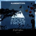 alanisnotcool - If Not, When