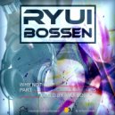 Ryui Bossen - VA Why Not 120?! [Part 5] (Mixed by Ryui Bossen) (2019)