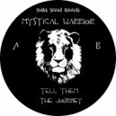 Mystical Warrior - Tell Them (Verse 1)