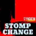 Syndiem - Stomp Change (Original Mix)