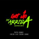 Papá Kumbé - Get Up, Pa\' Arriba (Remix)