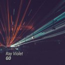 Ray Violet - Go (Original Mix)