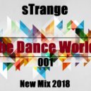 sTrange - The Dance World 001 (Part. 2)