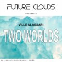 Ville Alasaari - Two Worlds (Original Mix)
