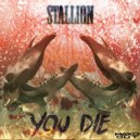 Stallion - You Die (Original Mix)