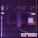 WVRRIOR - I don\'t love you anymore (Kid. Remix)