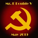 Mr. E Double V - May