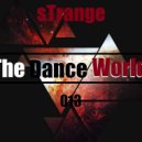sTrange - The Dance World 013 ()
