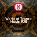 Alex Skorik - World of Trance Music #25 ()
