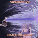 Viperactive - Something Heavy