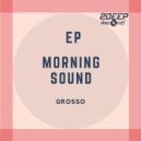 Grosso - Morning Sound. (Original mix)
