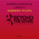 Joseph Darwed & Laucco - Somebody To Love (Emotion Mix)