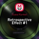 Slava Kunkel - Retrospective Effect #1
