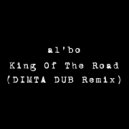 al l bo - King Of The Road (DIMTA Unofficial Dub Remix)