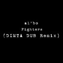 al l bo - Fighters (DIMTA Unofficial Dub Remix)