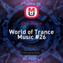 Alex Skorik - World of Trance Music #26 ()
