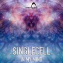 Singlecell - In My Mind