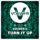 Volwer V - Turn It Up (Original Mix)
