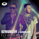 TsvetkoFF & Hokkan - Fly with you (Radio mix)