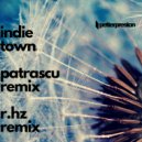 Petter Preston & Patrascu - Indie Town (Patrascu Remix)
