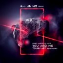 Gabe & Marcello V.O.R - You and Me (Tough Art Remix Intro)