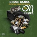 Bruce Banna & Young Skywalka - On My Level (feat. Young Skywalka) (Original Mix)