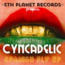 Cyncadelic - Spanish Fly (Original Mix)