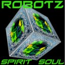 Robotz - Spirit Soul (Original Mix)