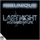 PhunkUnique feat. Kathleen - Last night a DJ saved my life