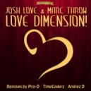Josh Love, Marc Throw - Love Dimension! (Original Mix)