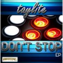 Taylite - Don´t Stop (Original Mix)