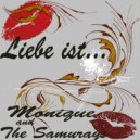 Monique & The Samurays - Liebe ist, wenn du mich küsst