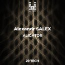 Alexandr SALEX - ALIGATOR (Original Mix)
