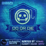 pete wilde  &  Rubix  - Do or Die (feat. Rubix)