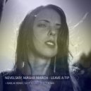 Nevelskiy & Masha March - Leave A Tip (Bablak Remix)
